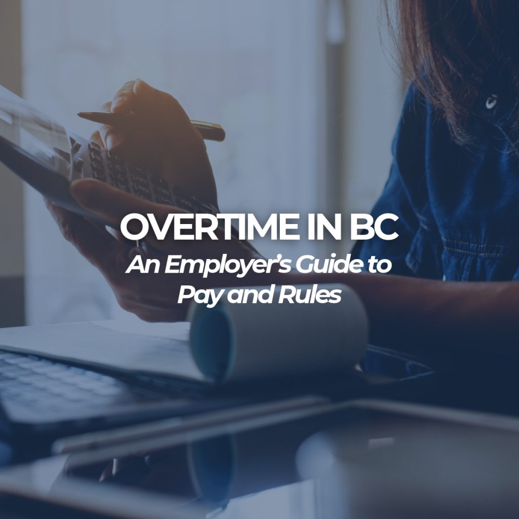 Employer using a calculator for payroll with a guide to overtime in BC, including pay and rules.